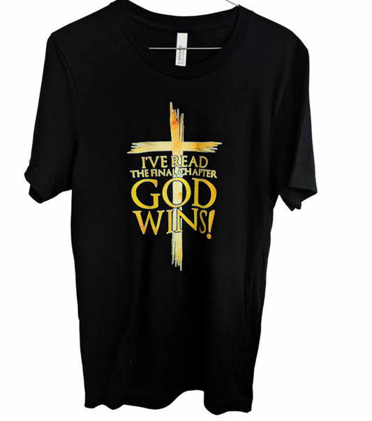 I've Read The Final Chapter - God WINS! Shirt